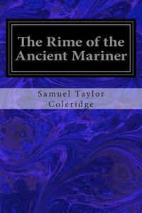 The Rime of the Ancient Mariner di Samuel Taylor Coleridge edito da Createspace