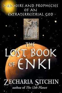 The Lost Book of Enki di Zecharia (Zecharia Sitchin) Sitchin edito da Inner Traditions Bear and Company