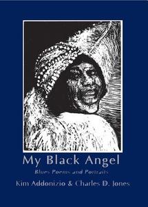 My Black Angel di Kim Addonizio edito da Stephen F. Austin State University Press