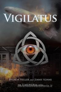 Vigilatus di Brenda Heller, Jimmy Adams edito da Page Publishing Inc