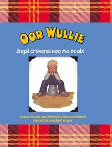 Oor Wullie di Oor Wullie edito da Black and White Publishing