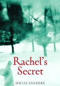 Rachel's Secret di Shelly Sanders edito da Second Story Press