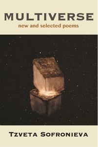 Multiverse: New and Selected Poems di Tzveta Sofronieva edito da WHITE PINE PRESS