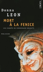 Mort la Fenice di Donna Leon edito da Contemporary French Fiction