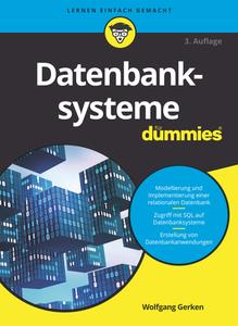 Datenbanksysteme Fur Dummies 3e di W Gerken edito da Wiley-VCH Verlag GmbH