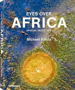 Eyes over Africa di Michael Poliza edito da teNeues Media