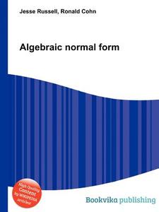 Algebraic Normal Form edito da Book On Demand Ltd.