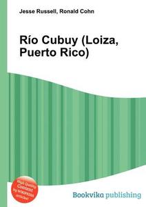 Rio Cubuy (loiza, Puerto Rico) edito da Book On Demand Ltd.