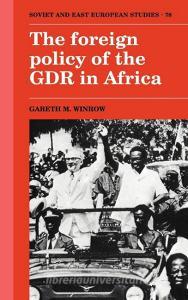 Foreign Policy of the Gdr in a di Gareth M. Winrow edito da Cambridge University Press