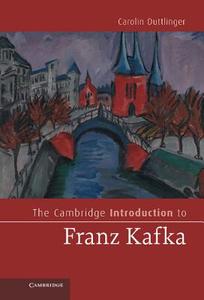 The Cambridge Introduction to Franz Kafka di Carolin Duttlinger edito da Cambridge University Press