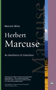Herbert Marcuse di Malcolm Miles edito da Pluto Press