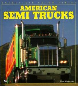 American Semi Trucks di Stan Holtzman edito da Motorbooks International
