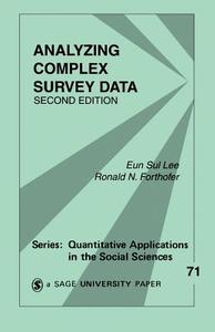 Analyzing Complex Survey Data di Eun Sul Lee edito da SAGE Publications, Inc