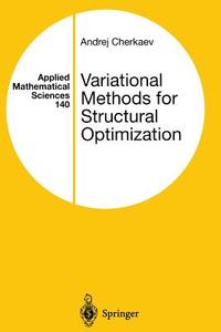 Variational Methods for Structural Optimization di Andrej Cherkaev edito da Springer New York
