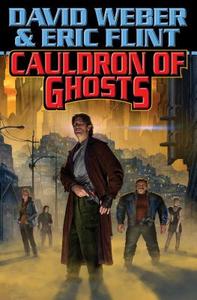 Cauldron Of Ghosts di David Weber edito da Baen Books