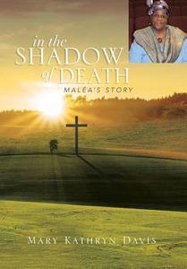 In the Shadow of Death di Mary Kathryn Davis edito da Xlibris