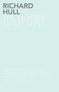 The Murder of My Aunt di Richard Hull edito da LANGTAIL PR
