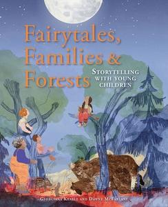 FAIRYTALES FAMILIES & FORESTS di GEORGIANA KEABLE edito da HAWTHORN PRESS