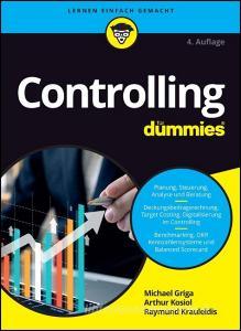 Controlling F R Dummies di Michael Griga, Raymund Krauleidis, Arthur Johann Kosiol edito da Wiley