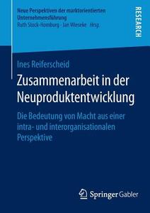 Zusammenarbeit in der Neuproduktentwicklung di Ines Reiferscheid edito da Springer Fachmedien Wiesbaden