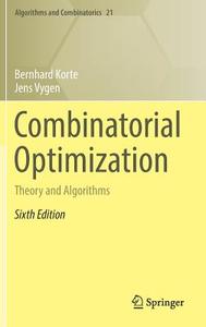 Combinatorial Optimization di Bernhard Korte, Jens Vygen edito da Springer Berlin Heidelberg