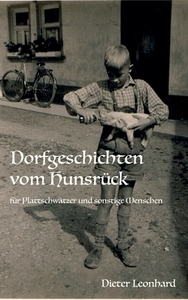 Dorfgeschichten vom Hunsrück di Dieter Leonhard edito da Books on Demand