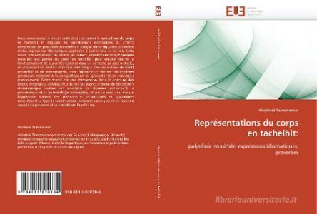 Représentations du corps en tachelhit: di Abdelaali Talmenssour edito da Editions universitaires europeennes EUE