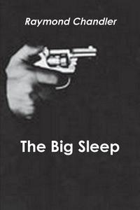 The Big Sleep di Raymond Chandler edito da Important Books
