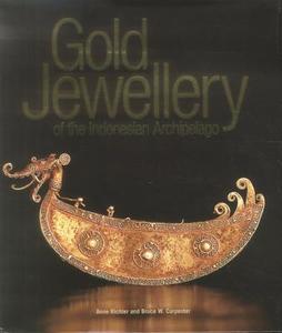 Gold Jewellery of the Indonesian Archipelago di Anne Richter, Bruce W. Carpenter edito da Editions Didier Millet Pte Ltd