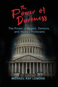 The Power of Darkness di Michael Ray Lemons edito da Morgan & Claypool