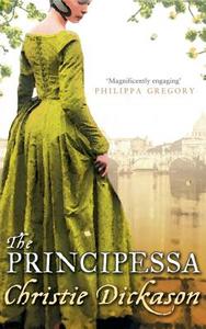 The Principessa di Christie Dickason edito da HarperCollins Publishers