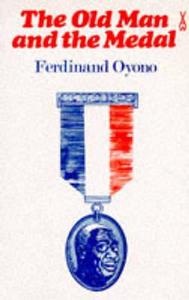 The Old Man And The Medal di Ferdinand Oyono edito da Pearson Education Limited