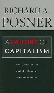 A Failure of Capitalism di Richard A. Posner edito da Harvard University Press