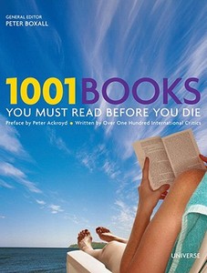 1001 Books You Must Read Before You Die edito da UNIVERSE BOOKS
