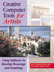 Using Software To Develop Drawings And Paintings di #Pollard,  Jann Lawrence Little,  Jeremy James edito da Watson-guptill Publications