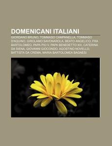 Domenicani Italiani: Giordano Bruno, Tom di Fonte Wikipedia edito da Books LLC, Wiki Series