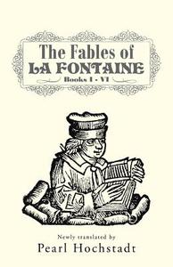 The Fables of La Fontaine edito da iUniverse