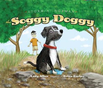Stormin' Norman: The Soggy Doggy di Andy Allen edito da Bookhouse Fulfillment