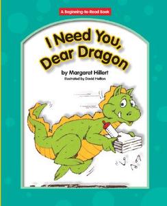 I Need You, Dear Dragon di Margaret Hillert edito da Norwood House Press