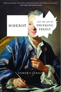 Diderot and the Art of Thinking Freely di Andrew S. Curran edito da OTHER PR LLC
