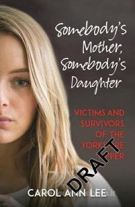 Somebody's Mother, Somebody's Daughter di Carol Ann Lee edito da Michael O'Mara Books Ltd