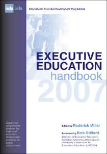 Executive Education Handbook: A Guide to International Executive Development Programmes edito da Blue Ibex