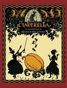 Cinderella in Silhouettes by Arthur Rackham di Charles Perrault edito da ROBIN BOOKS