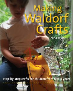Making Waldorf Crafts di Nina Taylor edito da Hawthorn Press