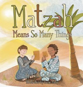 Matzah Means So Many Things di Faith Goldstein edito da Yorkshire Publishing