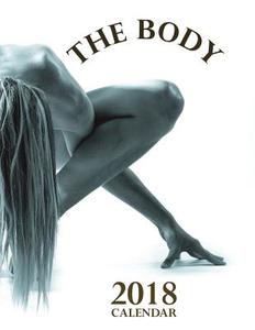 The Body 2018 Calendar (UK Edition) di Lotus Art Calendars edito da Createspace Independent Publishing Platform