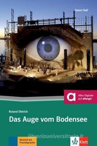 Das Auge vom Bodensee di Rolf Dittrich edito da Klett Sprachen GmbH