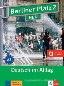 Berliner Platz 2 NEU - Lehr- und Arbeitsbuch 2 mit 2 Audio-CDs di Christiane Lemcke, Lutz Rohrmann, Theo Scherling edito da Klett Sprachen GmbH