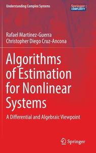 Algorithms of Estimation for Nonlinear Systems di Rafael Martínez-Guerra, Christopher Diego Cruz-Ancona edito da Springer-Verlag GmbH