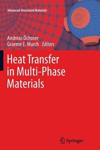 Heat Transfer in Multi-Phase Materials edito da Springer Berlin Heidelberg
